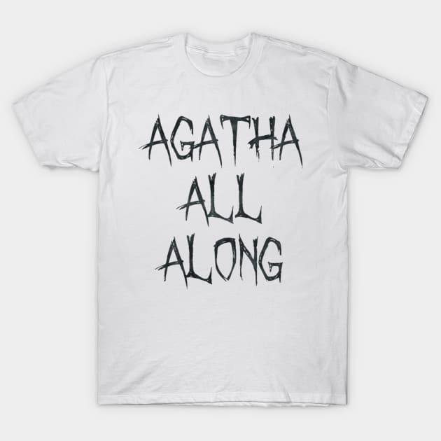 agatha all along T-Shirt by dreamtravel